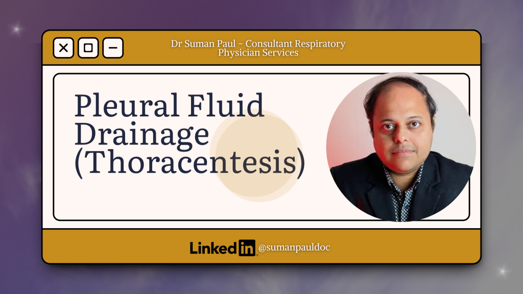 Discuss Pleural Fluid Drainage with dr suman paul
